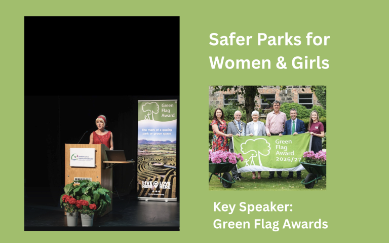 Making parks safer for women and girls – Green Flag Award Key Speaker